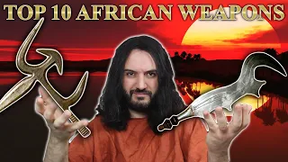 TOP 10 African Weapons! The Top 3 Are INSANE!
