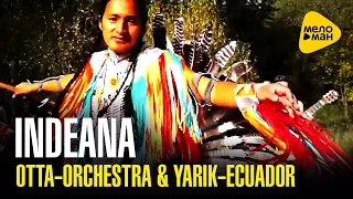 ОТТА  - orchestra & Yarik Ecuador -  INDEANA