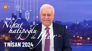 Nihat Hatipoğlu ile İftar 22. Bölüm | 1 Nisan 2024