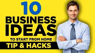 10 SMALL BUSINESS IDEAS TO START FROM HOME TODAY -STARTUPS TIP & HACKS 2022