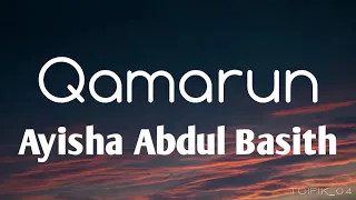 Qamarun قَمَرٌ _ Ayisha Abdul Basith | Lyrics Video | @AyishaAbdulBasith | @AClouds