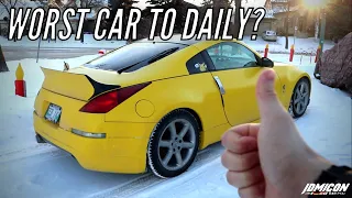 IS THE 350Z THE WORST CAR TO DAILY FOR SUMMER AND WINTER?