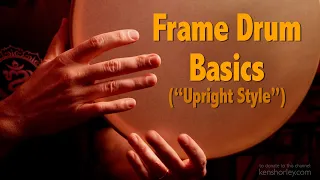 Ken Shorley - Frame Drum Basics (Upright Style)