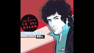 VA - A Tribute to Bob Dylan in the 80s: Volume One (2014) (24bit Hi-Res, Deluxe Edition) FLAC