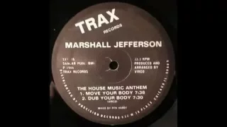 Marshall Jefferson - Move Your Body (The House Music Anthem) - 1986