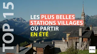 TOP 15 des stations des Alpes où partir en été