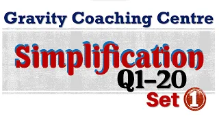 Set 1 | Simplification | Q1 to Q20 | Quantitative Aptitude | Maths | Gravity Coaching Centre