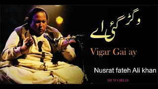 Vigar Gai Ae Thore Dina Ton | Ustad Nusrat Fateh Ali Khan | New latest video |2024