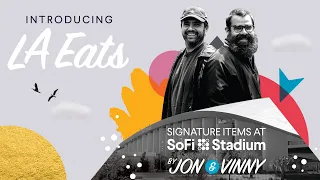 Introducing LA Eats - Signature Items at SoFi Stadium by Jon and Vinny - Fairfax Avenue