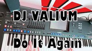 DJ VALIUM - Do It Again 2023 ☆Yamaha GENOS☆