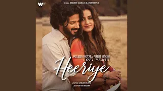 Heeriye Lofi Remix (feat. Arijit Singh)