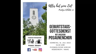 Geburtstags  Gottesdienst mit Posaunenchor am 16 Juli 2023 Ev Kirche Rüdesheim