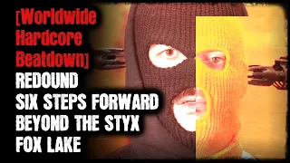 [Worldwide Hardcore Beatdown] - Redound - Six Steps Forward - Beyond The Styx - Fox Lake