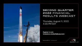 Rocket Lab Q2 2022 $RKLB Second Quarter 2022 Financial Results Update and Conference Call