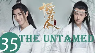 ENG SUB【陈情令 The Untamed】EP35 聂怀桑讲述聂氏祭刀堂，魏无羡蓝忘机二人欲查真相（肖战、王一博）