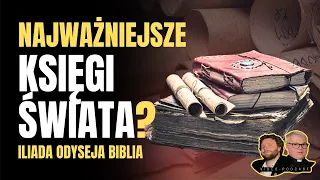 Najważniejsze księgi świata? Iliada, Odyseja, Biblia?