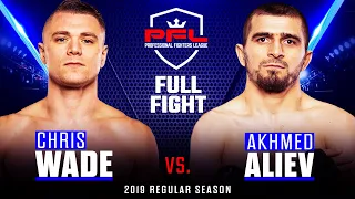 Full Fight | Chris Wade vs Akhmed Aliev | PFL 5, 2019