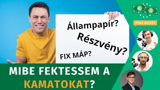 Mibe fektessem az állampapírkamatokat?