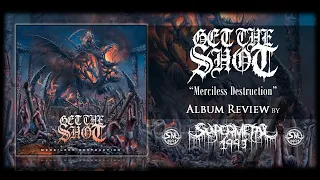 ALBUM REVIEW: Get The Shot - Merciless Destruction