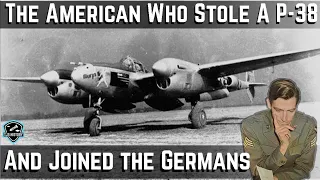 The American Pilot Who Stole a P-38 Fighter Plane and Joined the Germans - A True Story