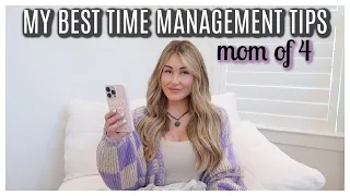 TIME MANAGEMENT TIPS FOR MOMS (from a mom of 4) | Tara Henderson