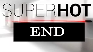 SuperHOT Ending | Финал | концовка