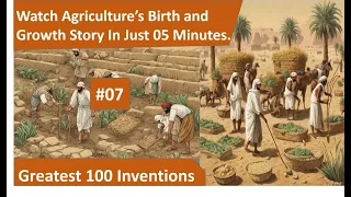 #7: Agriculture | Greatest 100 Inventions | Farming |Crop Rotation |The Seed Drill |Green Revolution