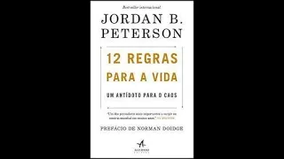 12 Regras para a Vida - Jordan B. Peterson - AudioBook Parte 2 de 2