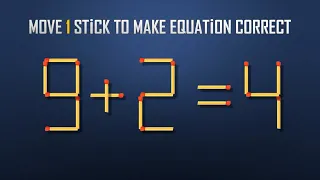 Move 1 Stick To Make Equation Correct-New Full 11