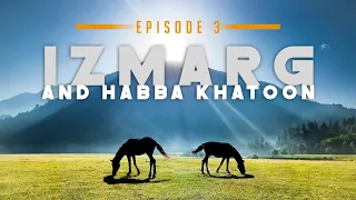 Pristine IZMARG and HABBA KHATOON MOUNTAIN | GUREZ | KASHMIR SERIES - EPISODE 3 | Cinematic | 4K