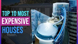 Top 10 most expensive houses in the world