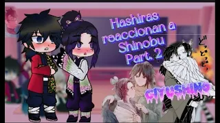 Hashiras reaccionan a Shinobu/parte 2/ (2.5/9)