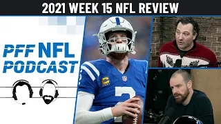 PFF NFL Podcast: 2021 Week 15 NFL Review | PFF