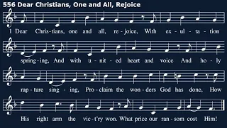 Hymn 556: Dear Christians, One and All Rejoice