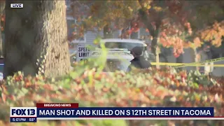 Man shot and killed on S 12th St in Tacoma | FOX 13 Seattle