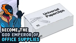 Become The God Emperor Of Office Supplies - Universal Paperclips