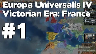 Let’s Play EU4 Victorian Era France (Europa Universalis IV Extended Timeline Mod Playthrough) #1