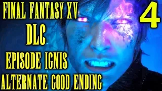 Final Fantasy XV DLC Episode Ignis Walkthrough Part 4 - Alternate Good Ending Vs Ardyn