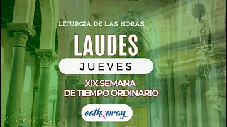 Oración de la mañana (Laudes), JUEVES 6 DE JUNIO 2024 | XIX SEMANA DE DE TIEMPO ORDINARIO |