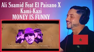 Ali Ssamid - MONEY IS FUNNY Feat El Paisano X Kami-Kazi RAYS REACTION