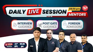 Interview | Post GATE | Foreign Admissions | Daily Live session 9:00 pm with YP Mentors