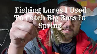 Fishing Lures I Used To Catch Big Bass In Spring