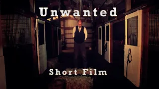 Unwanted - Short Film