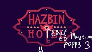 ☆•hazbin hotel react to poppy playtime 3 (rus)•☆