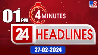 4 Minutes 24 Headlines | 1 PM | 27-02-2024 - TV9