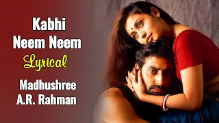 Kabhi Neem Neem Full Song (LYRICS) - Yuva | Madhushree, A.R. Rahman | Rani Mukerji,Abhishek Bachchan
