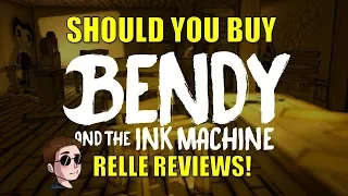 Should You Buy Bendy and the Ink Machine? Relle Reviews!
