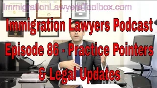 [86 Full] Immigration Practice Pointers & Updates w/ John Khosravi