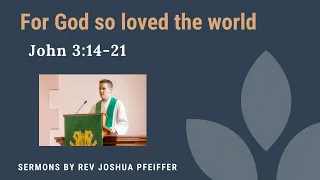 Sermon for Lent 4, 2021 - John 3:14 21
