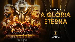 A Glória Eterna - Episódio 6: Hoje tem gol do Gabigol | Flamengo campeão da Libertadores 2019